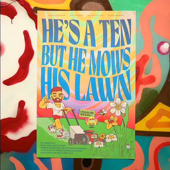 Poster reading HE'S A TEN BUT HE MOWS HIS LAWN over an illustration of a man with a lawnmower