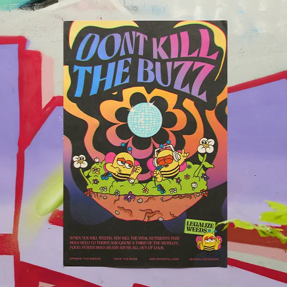 Poster reading DON'T KILL THE BUZZ over an illustrated flower and bees